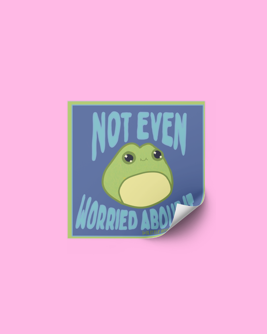 Sticker - Not Worried Frog